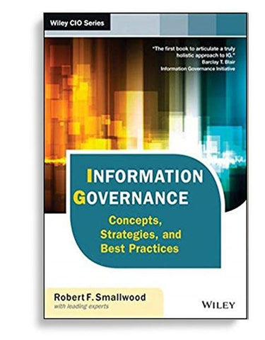Information governance concepts strategies and best practices
