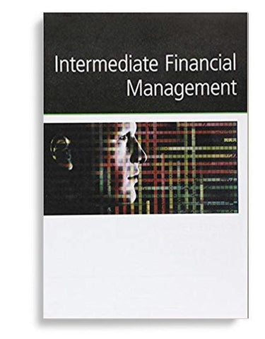 Intermediate Financial Management, 12th Edition