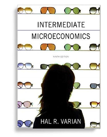 Intermediate Microeconomics A Modern Approach 9th edition