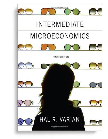 Intermediate Microeconomics: A Modern Approach (Ninth Edition)
