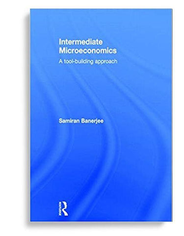Intermediate Microeconomics A ToolBuilding Approach