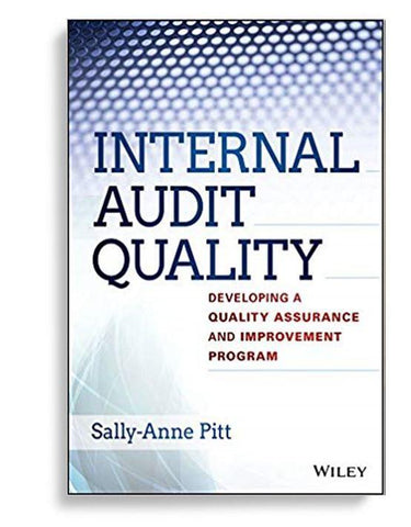 Internal Audit Quality Developing a Quality Assurance and Improvement Program