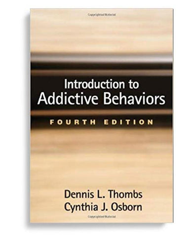 Introduction to Addictive Behaviors, Fourth Edition