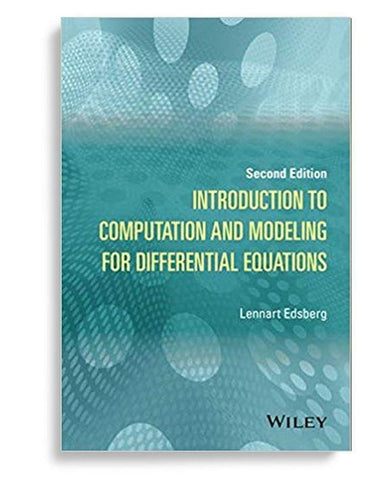 Introduction To Computation And Modeling For Differential Equations 2nd Edition