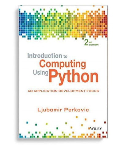 Introduction To Computing Using Python An Application Development Focus 2nd Edition