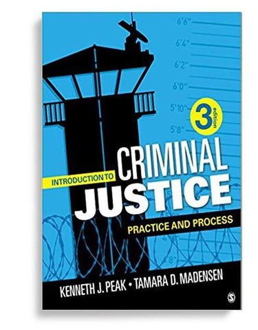 Introduction to Criminal Justice: Practice and Process Third Edition