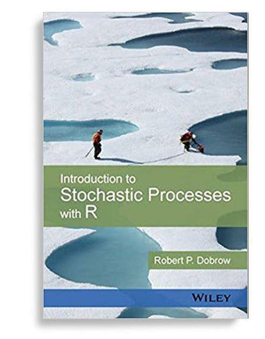 Introduction To Stochastic Processes With R 1st Edition
