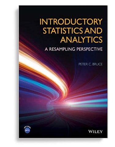 Introductory Statistics and Analytics A Resampling Perspective