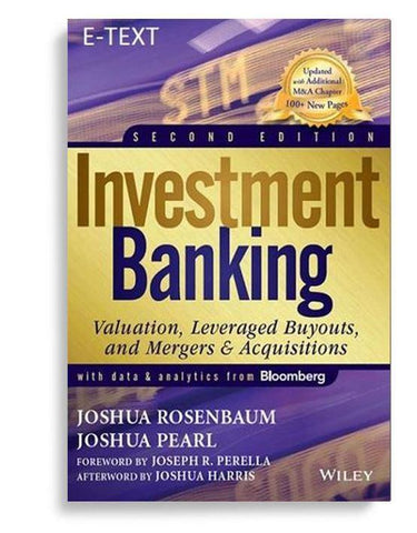 Investment Banking Valuation, Leveraged Buyouts, and Mergers & Acquisitions ()