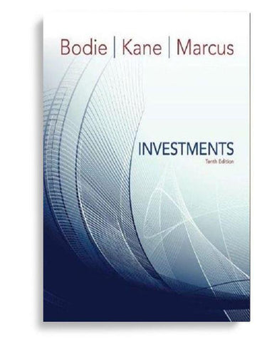 Investments 10th edition by Bodie, Kane and Marcus
