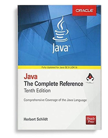 Java: The Complete Reference 10th Edition by Herbert Schildt