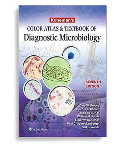 Koneman's Color Atlas and Textbook of Diagnostic Microbiology 7th North American Edition by Gary W. Procop