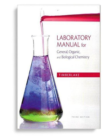 Laboratory Manual for General, Organic, and Biological Chemistry 3rd Edition