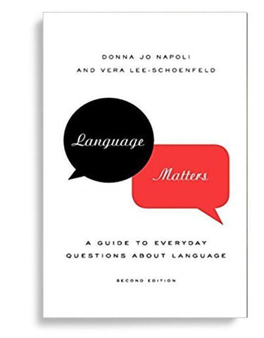 Language Matters: A Guide to Everyday Questions About Language 2nd Edition