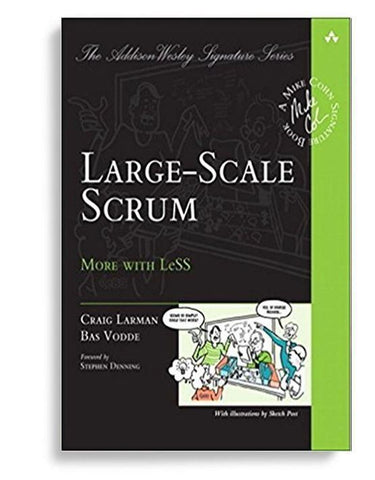 LargeScale Scrum: More With LeSS 1st Edition