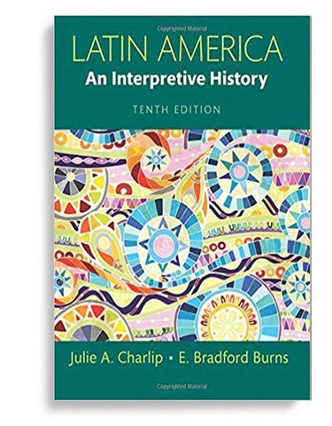 Latin America: An Interpretive History 10th Edition