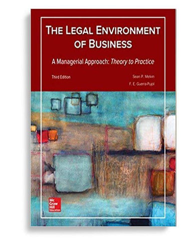 Legal Environment of Business, A Managerial Approach: Theory to Practice 3rd