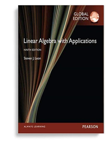 Linear Algebra With Applications 9th Global Edition