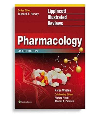 Lippincott Illustrated Reviews: Pharmacology 6th edition by Karen Whalen