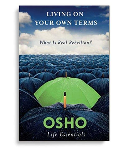 Living on Your Own Terms: What Is Real Rebellion?