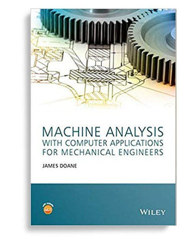 Machine Analysis With Computer Applications For Mechanical Engineers