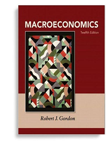 Macroeconomics 12th Edition by Gorgon