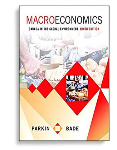 Macroeconomics: Canada in the Global Environment 9th Edition