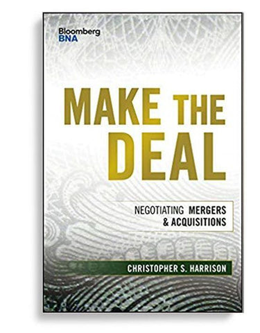 Make The Deal Negotiating Mergers And Acquisitions 1st Edition
