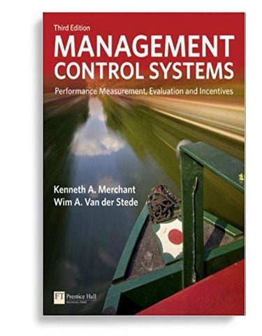 Management Control Systems: Performance Measurement, Evaluation and Incentives, 3rd Edition