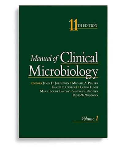 Manual of Clinical Microbiology (2 Volume set) 11th Edition by James H. Jorgensen