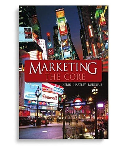 Marketing: The Core 5th edition