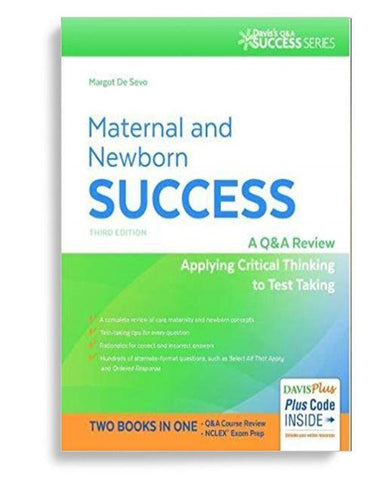 Maternal and Newborn Success, 3th Edition, A Q&A Review Applying Critical Thinking to Test Taking