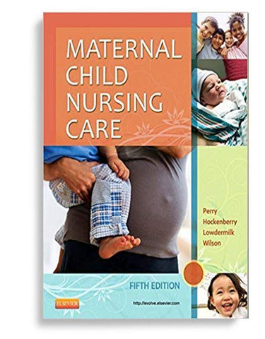 Maternal Child Nursing Care 5th Edition