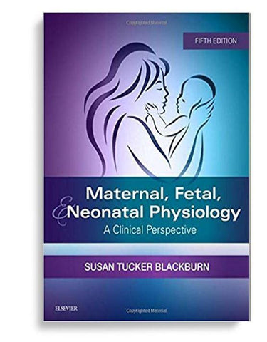 Maternal, Fetal, & Neonatal Physiology: A Clinical Perspective (Maternal
